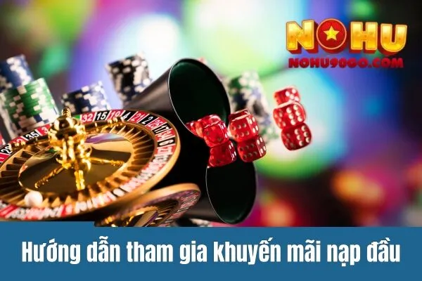 Khuyến Mãi Nạp Đầu - Nhận Ngay Quà Tặng Hấp Dẫn!