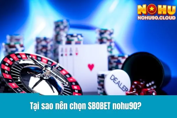 SBOBET Nohu90 - Thế Giới Cá Cược Thể Thao Sôi Động 2 SBOBET nohu90 - Thế Giới Cá Cược Thể Thao Sôi Động!